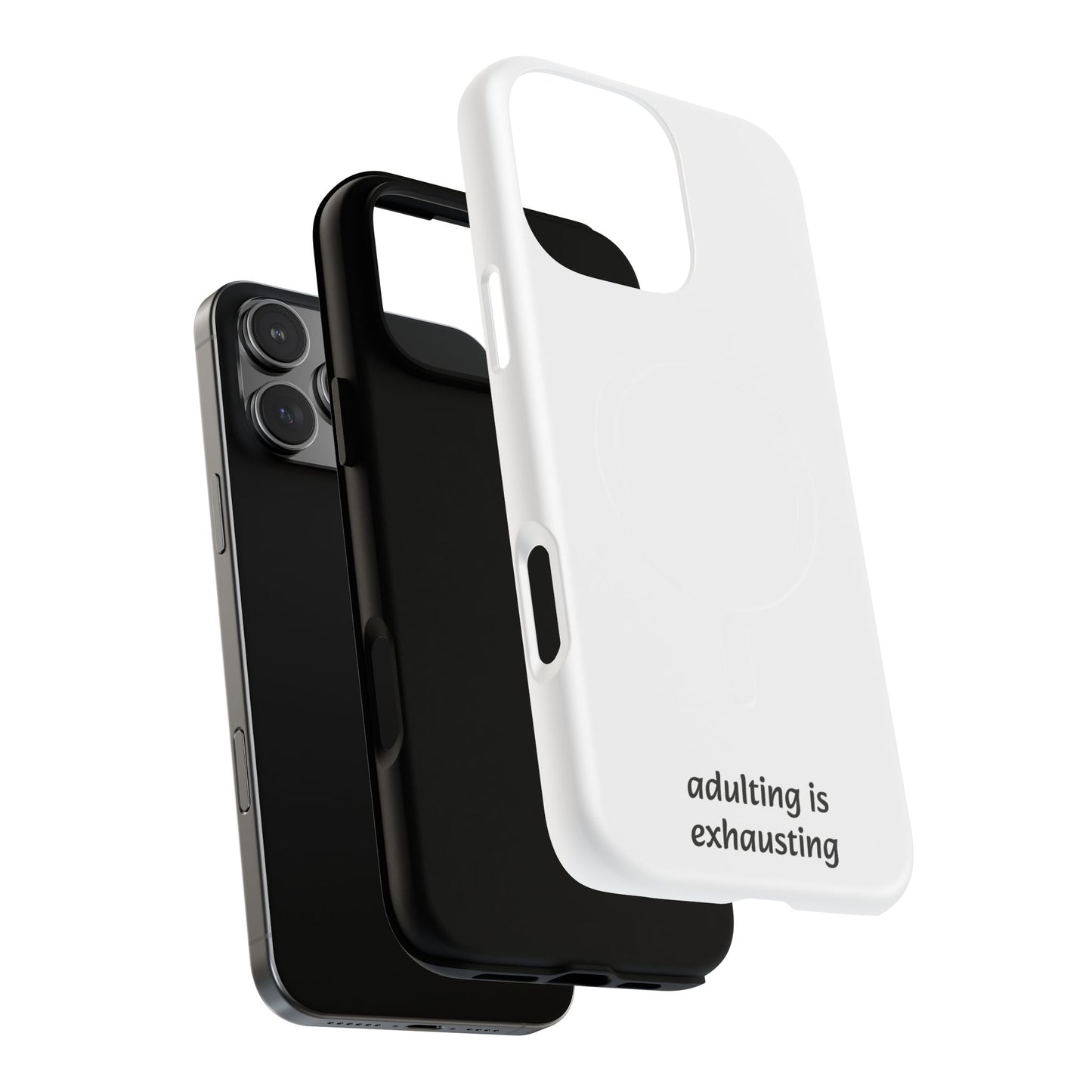 Adulting Is Exhausting Tough Magnetic Phone Case