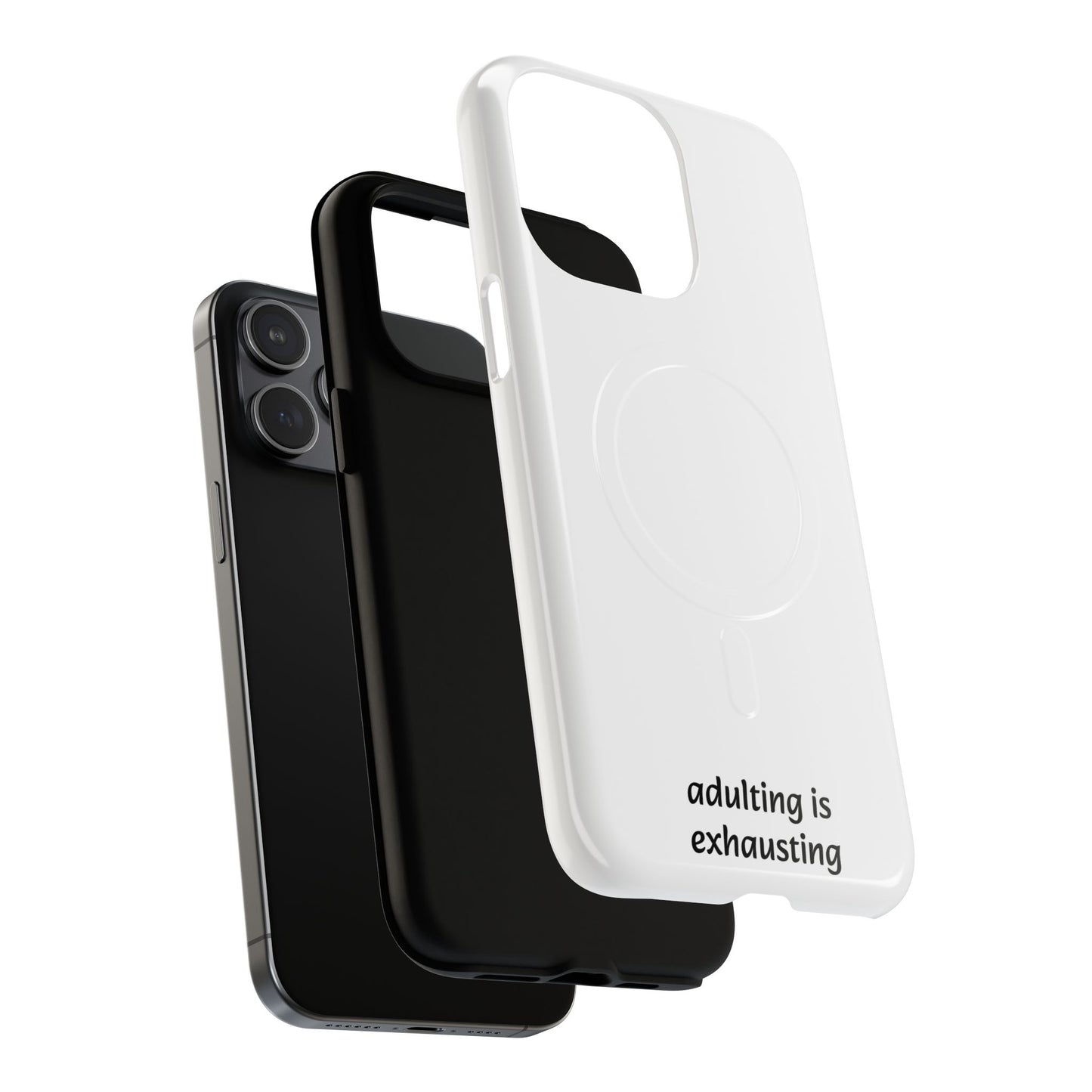 Adulting Is Exhausting Tough Magnetic Phone Case