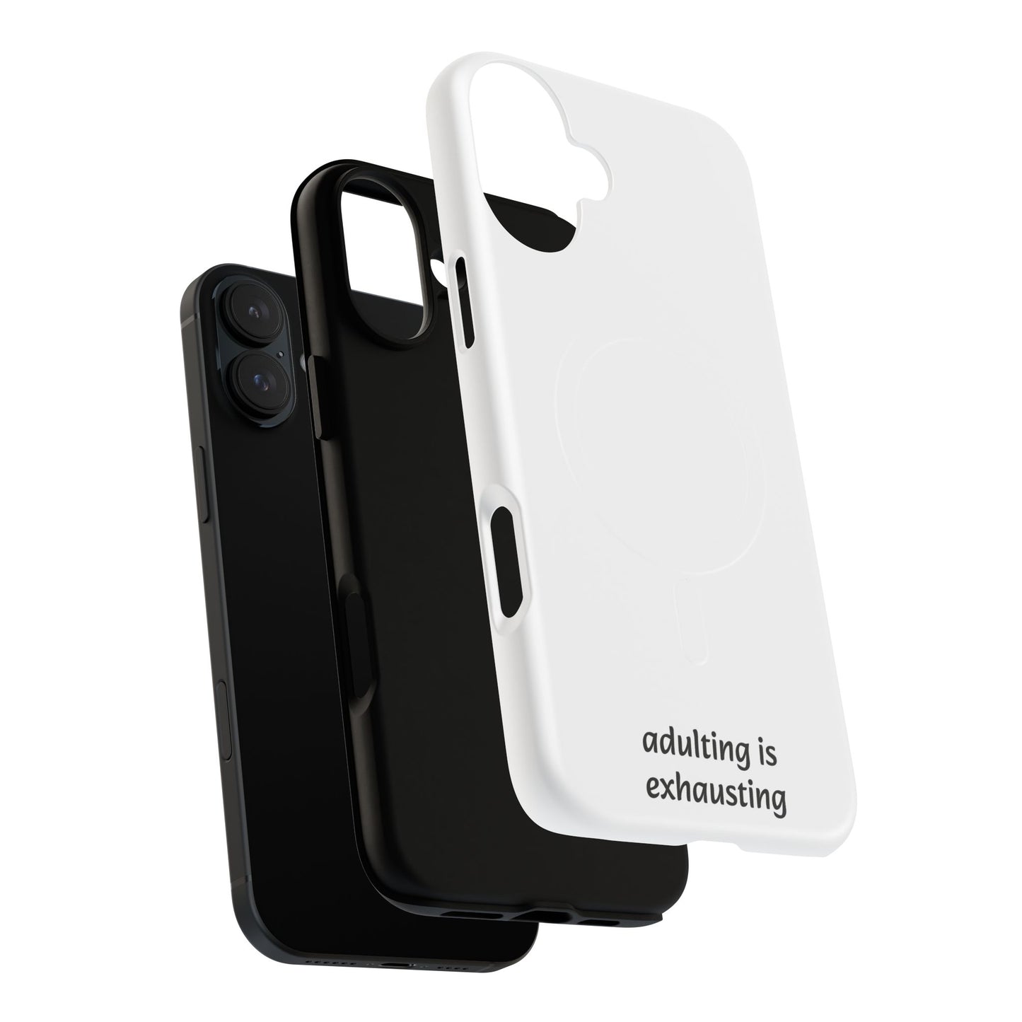 Adulting Is Exhausting Tough Magnetic Phone Case