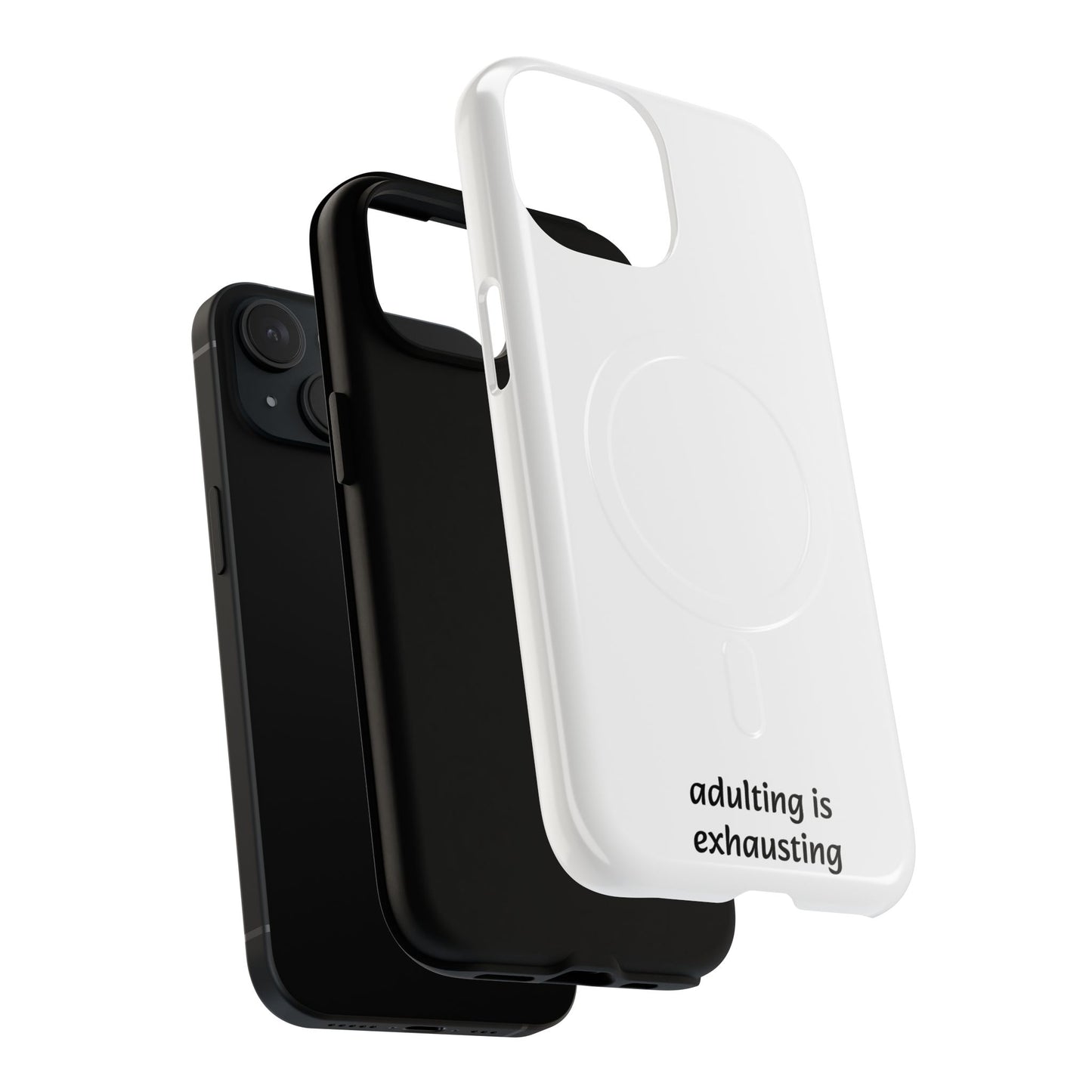 Adulting Is Exhausting Tough Magnetic Phone Case