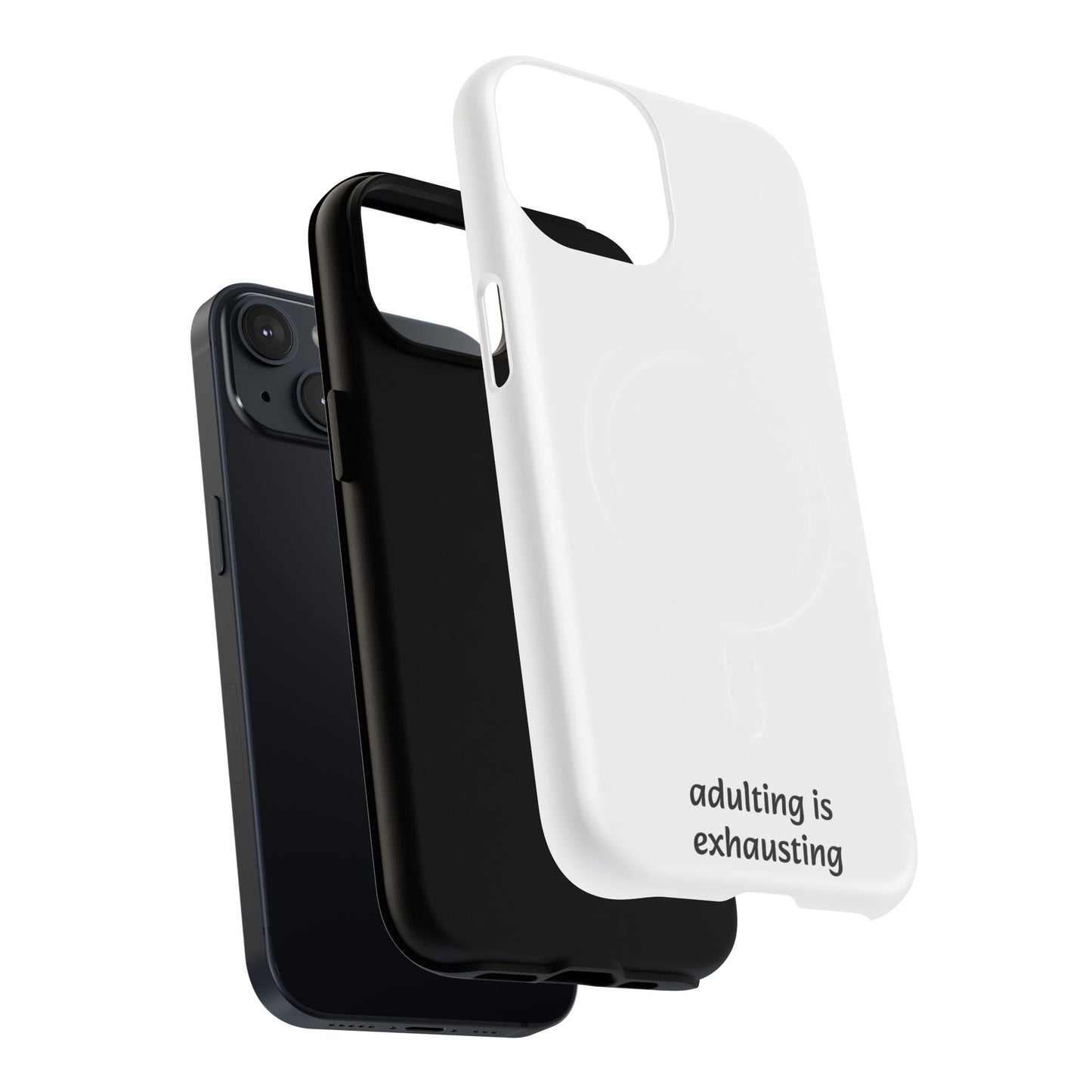Adulting Is Exhausting Tough Magnetic Phone Case