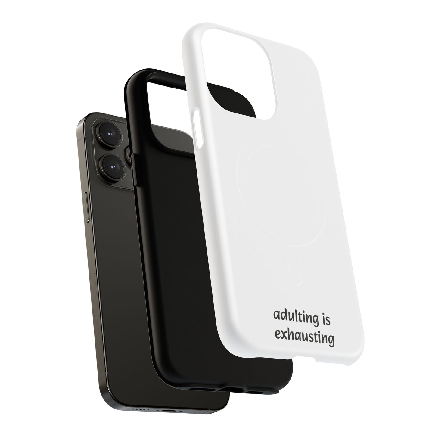 Adulting Is Exhausting Tough Magnetic Phone Case