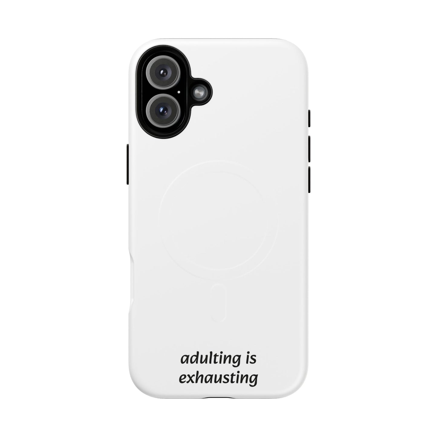 Adulting Is Exhausting Tough Magnetic Phone Case