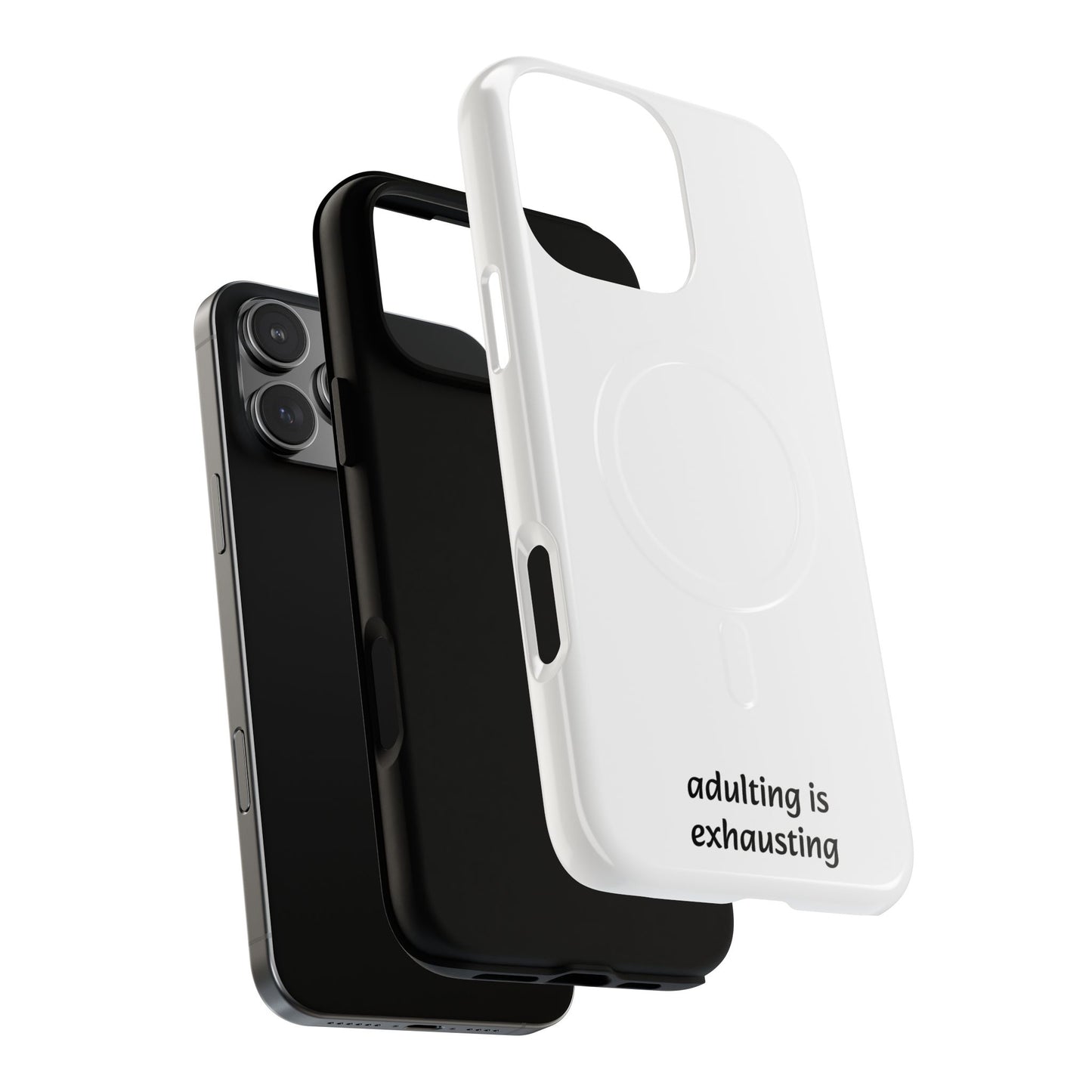 Adulting Is Exhausting Tough Magnetic Phone Case