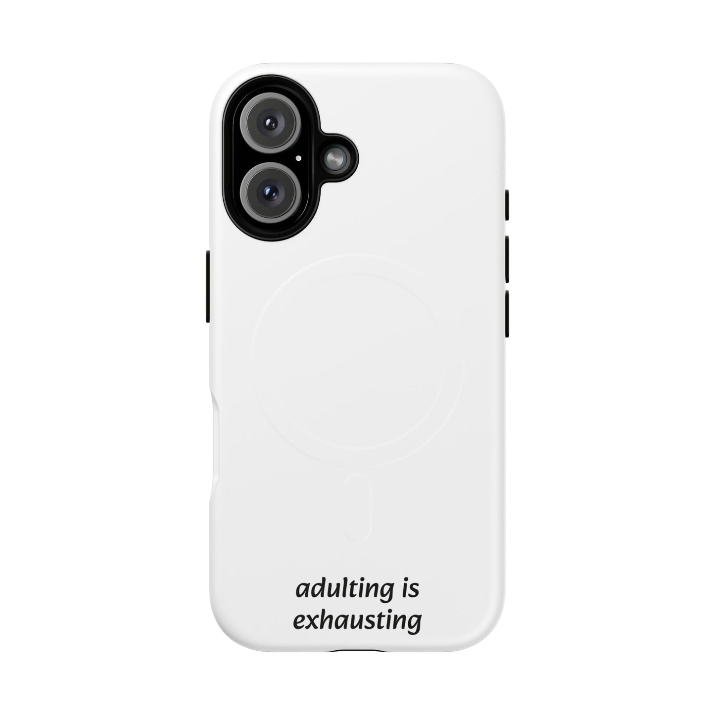 Adulting Is Exhausting Tough Magnetic Phone Case