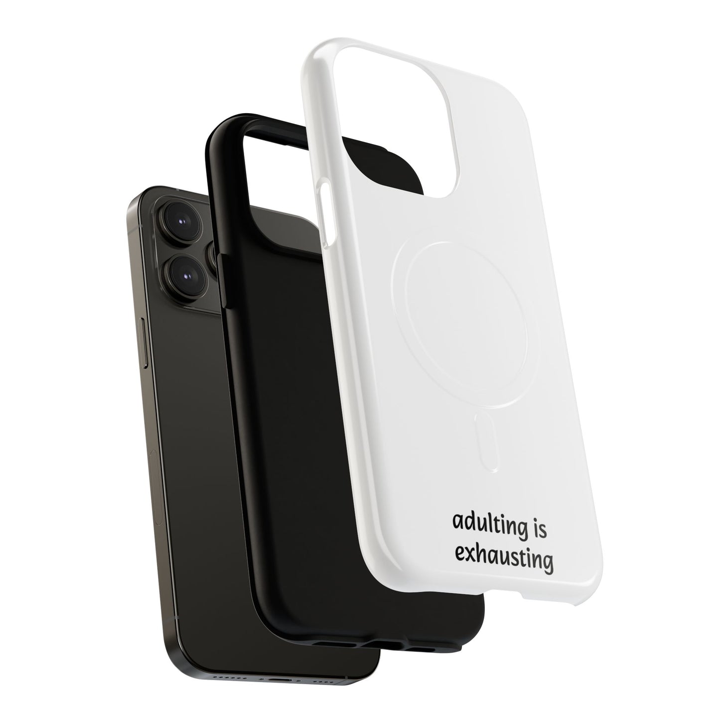 Adulting Is Exhausting Tough Magnetic Phone Case