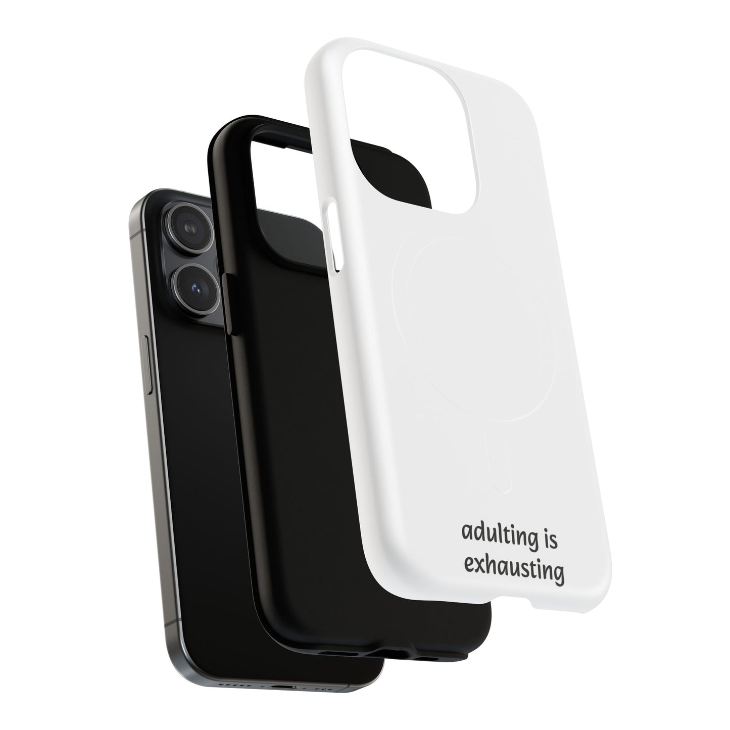 Adulting Is Exhausting Tough Magnetic Phone Case