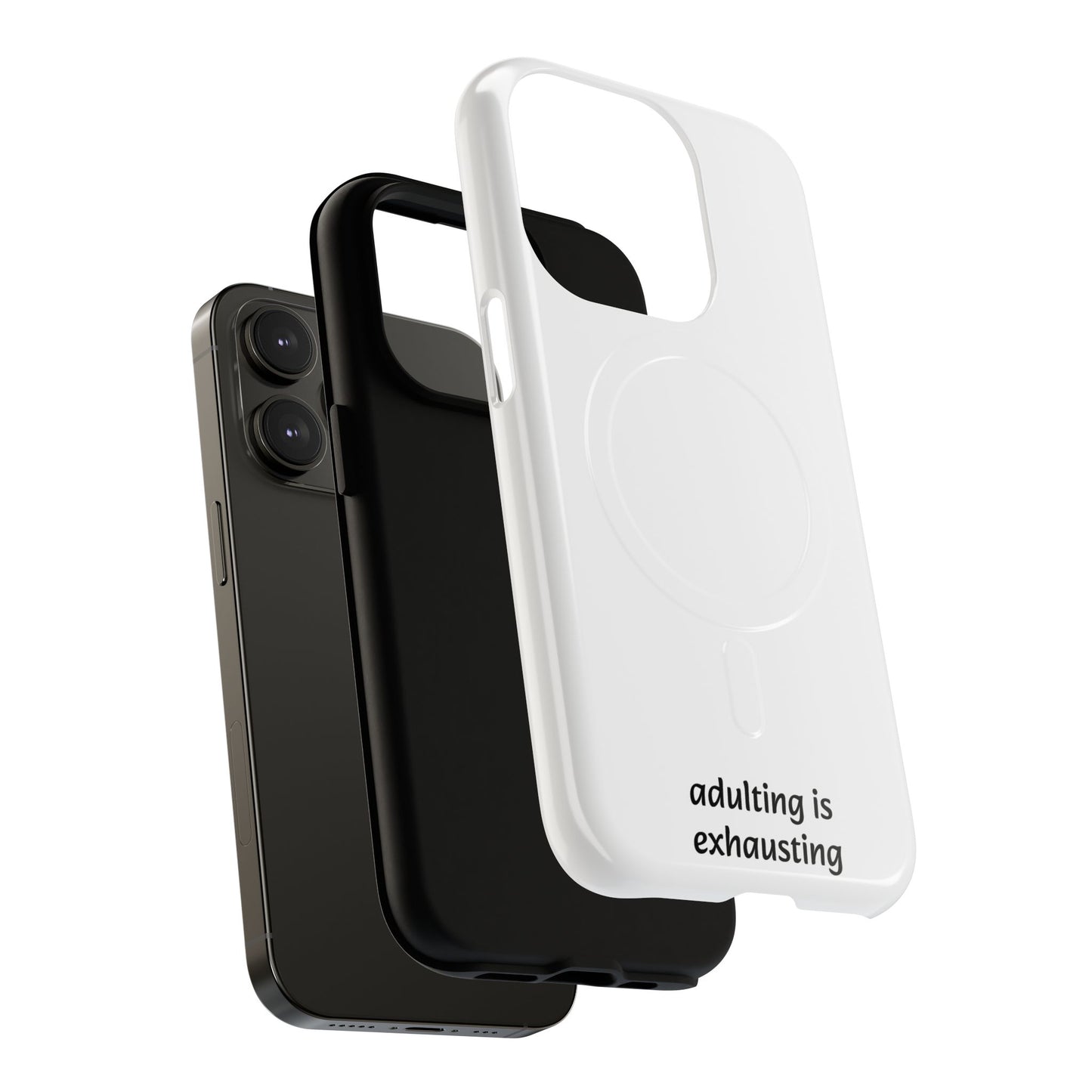 Adulting Is Exhausting Tough Magnetic Phone Case