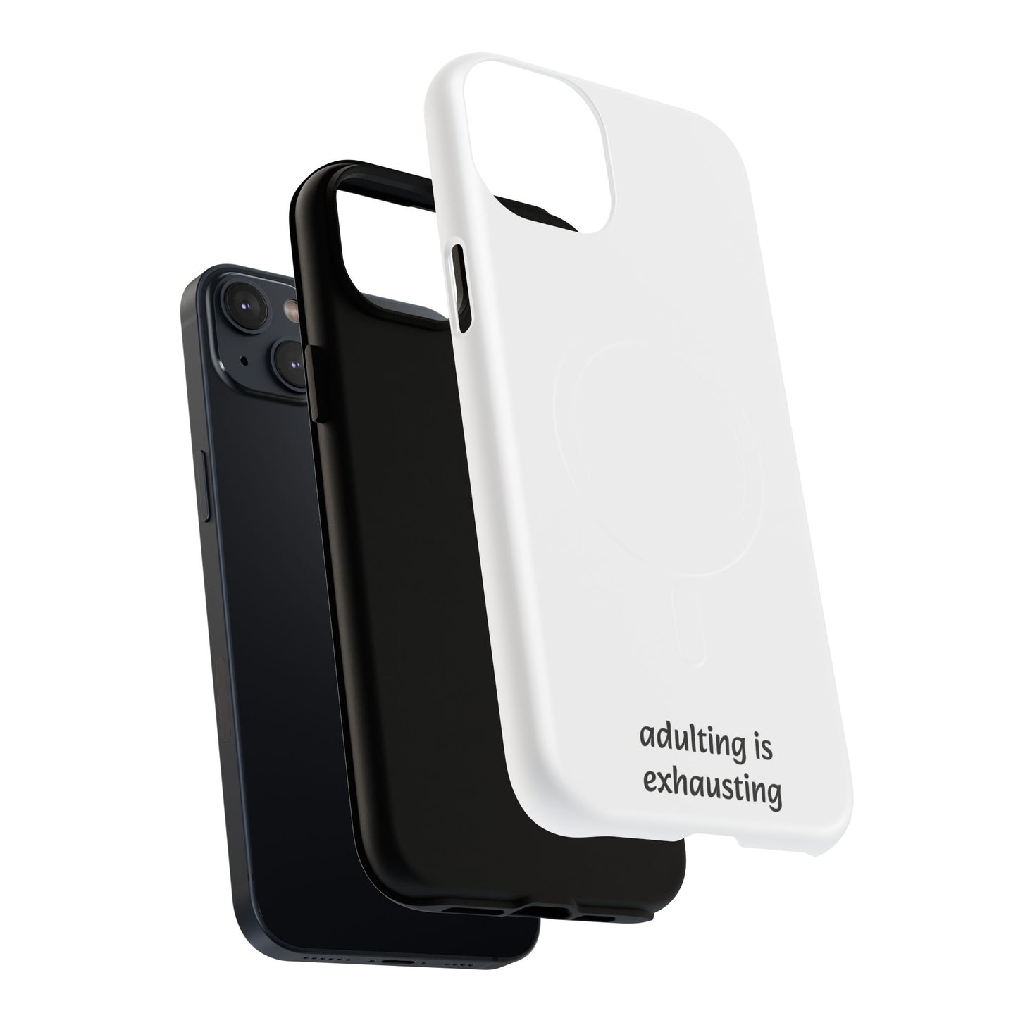 Adulting Is Exhausting Tough Magnetic Phone Case
