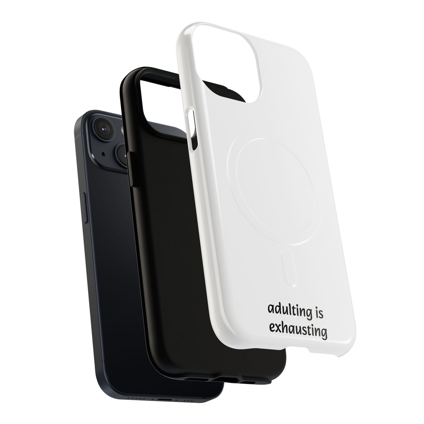 Adulting Is Exhausting Tough Magnetic Phone Case